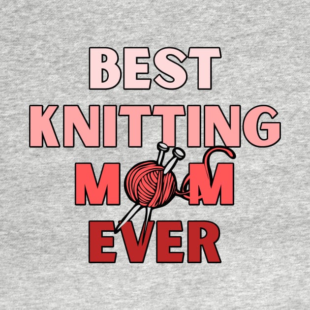 Best Knitting Mom Ever by MhyrArt